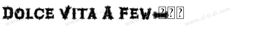 Dolce Vita A Few字体转换